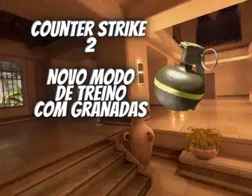 Counter Strike 2: Novo modo de treino com granadas