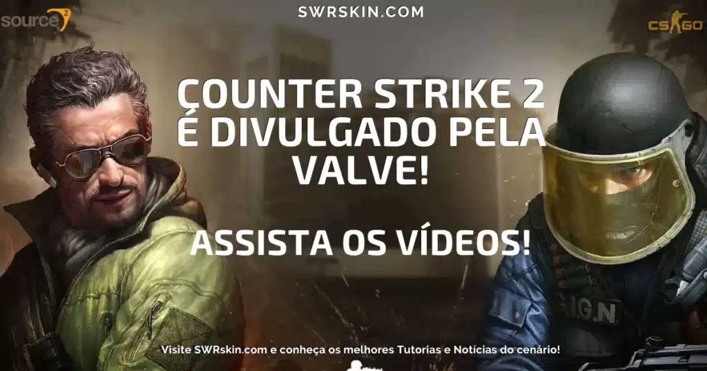 Counter Strike 2 foi divulgado pela Valve com vídeos